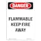 Signmission OSHA Danger Sign, 24" Height, Aluminum, Portrait Flammable Keep Fire Away, Portrait OS-DS-A-1824-V-1246 - alternate 1